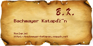 Bachmayer Katapán névjegykártya
